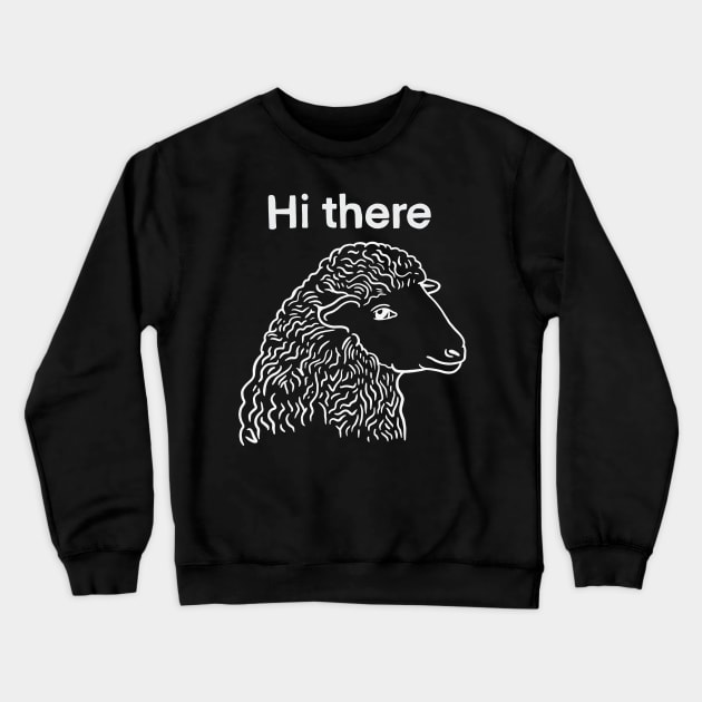 Cute Sheep saying Hi There - Drawing for Vegan and Vegetarian Cuties Crewneck Sweatshirt by isstgeschichte